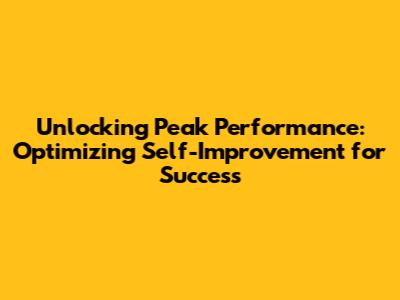 **Unlocking Peak Performance: Optimizing Self-Improvement for Success**