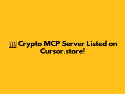 🎉 Crypto MCP Server Listed on Cursor.store!