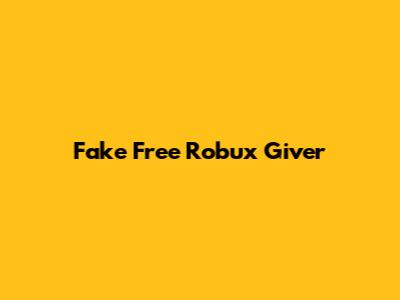 Fake Free Robux Giver