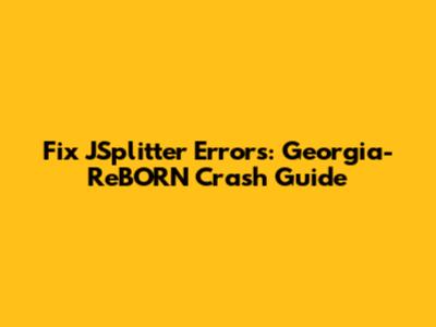 Fix JSplitter Errors: Georgia-ReBORN Crash Guide
