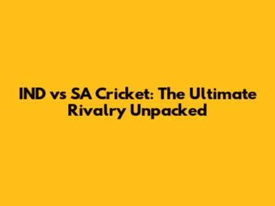 IND vs SA Cricket: The Ultimate Rivalry Unpacked