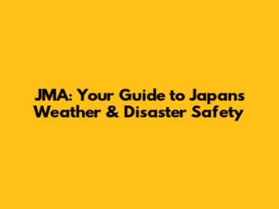 JMA: Your Guide to Japan's Weather & Disaster Safety