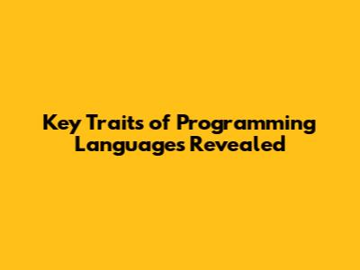 Key Traits of Programming Languages Revealed