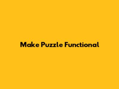 Make Puzzle Functional