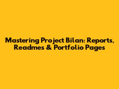 Mastering Project Bilan: Reports, Readmes & Portfolio Pages