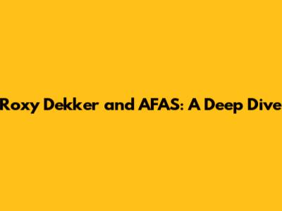 Roxy Dekker and AFAS: A Deep Dive