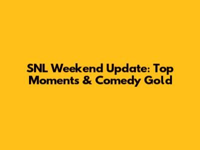 SNL Weekend Update: Top Moments & Comedy Gold