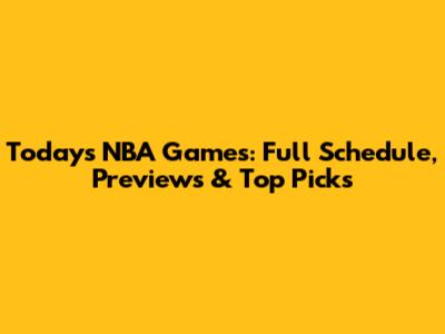 Today's NBA Games: Full Schedule, Previews & Top Picks