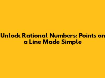 Unlock Rational Numbers: Points on a Line Made Simple