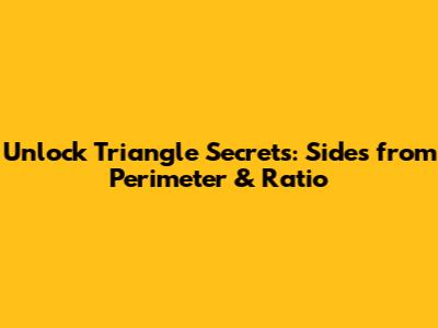 Unlock Triangle Secrets: Sides from Perimeter & Ratio