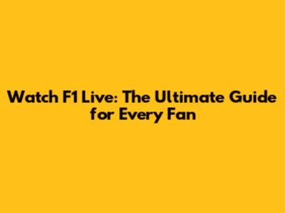 Watch F1 Live: The Ultimate Guide for Every Fan