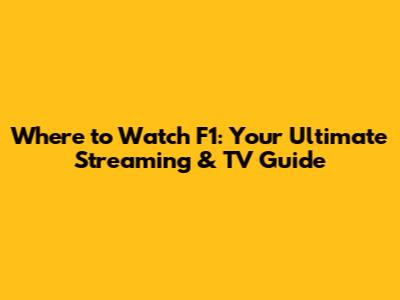 Where to Watch F1: Your Ultimate Streaming & TV Guide