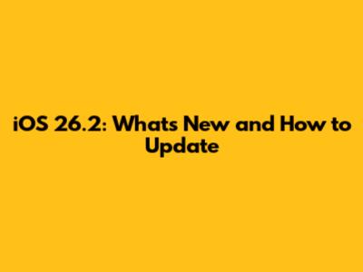 iOS 26.2: What's New and How to Update